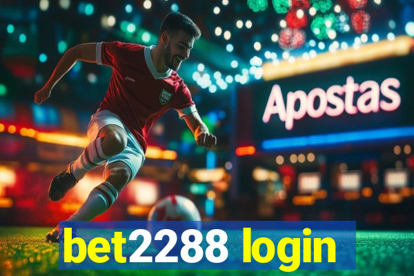 bet2288 login